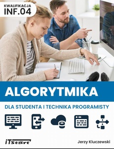Okładka książki o tytule: Algorytmika dla studenta i technika programisty INF.04