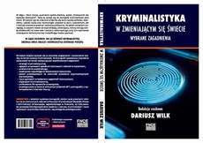 The cover of the book titled: Kryminalistyka w zmieniającym się świecie Wybrane zagadnienia