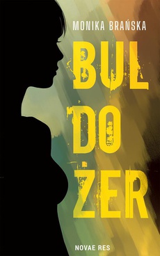 The cover of the book titled: Buldożer