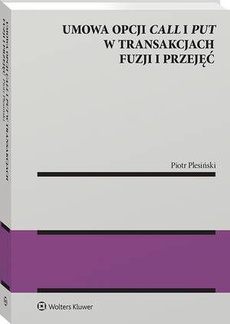 The cover of the book titled: Umowa opcji call i put w transakcjach fuzji i przejęć