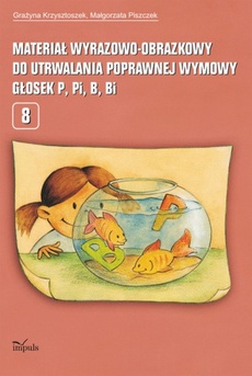The cover of the book titled: Materiał wyrazowo-obrazkowy do utrwalania poprawnej wymowy głosek p, pi, b, bi