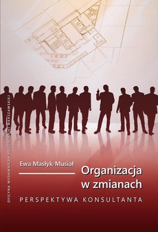The cover of the book titled: Organizacja w zmianach. Perspektywa konsultanta