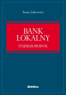 The cover of the book titled: Bank lokalny. Studium prawne