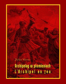 Okładka książki o tytule: Archipelag w płomieniach. L’Archipel en feu