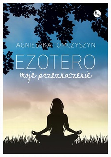 The cover of the book titled: Ezotero Moje przeznaczenie