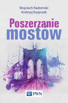 The cover of the book titled: Poszerzanie mostów