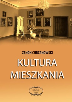 The cover of the book titled: Kultura mieszkania