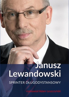 Okładka książki o tytule: Janusz Lewandowski. Sprinter długodystansowy