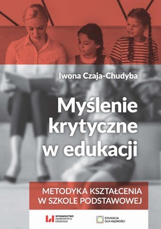 The cover of the book titled: Myślenie krytyczne w edukacji