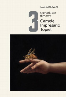 Okładka książki o tytule: 3 scenariusze filmowe. Camele. Impresario. Topiel