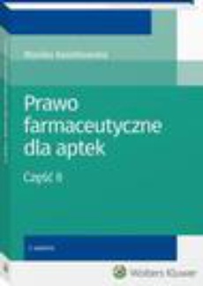 The cover of the book titled: Prawo farmaceutyczne dla aptek. Część II