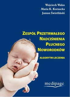 The cover of the book titled: Zespół przetrwałego nadciśnienia płucnego noworodków