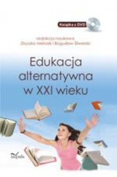 The cover of the book titled: Edukacja alternatywna w XXI wieku