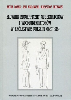 Обложка книги под заглавием:Słownik biograficzny gubernatorów i wicegubernatorów w Królestwie Polskim (1867-1918)
