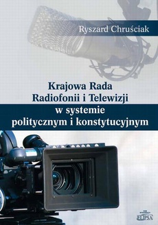 Okładka książki o tytule: Krajowa Rada Radiofonii i Telewizji w systemie politycznym i konstytucyjnym