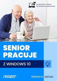 The cover of the book titled: Senior pracuje z Windows 10