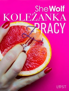 The cover of the book titled: Koleżanka z pracy – opowiadanie erotyczne