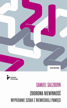 The cover of the book titled: Zbiorowa niewinność. Wypieranie Szoah z niemieckiej pamięci