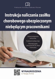 The cover of the book titled: Instrukcja naliczania zasiłku chorobowego ubezpieczonym niebędącym pracownikami