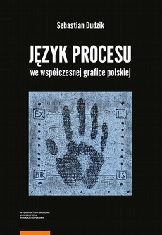 The cover of the book titled: Język procesu we współczesnej grafice polskiej