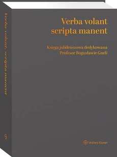 Обкладинка книги з назвою:Verba volant, scripta manent. Księga jubileuszowa dedykowana Profesor Bogusławie Gneli