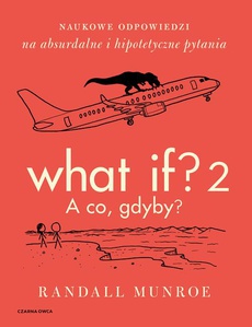 The cover of the book titled: What If? 2. A co, gdyby?
