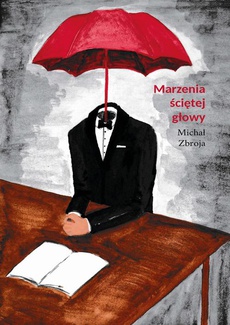 Обкладинка книги з назвою:Marzenia ściętej głowy