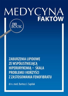 Okładka książki o tytule: Zaburzenia lipidowe ze współistniejącą hiperurykemią – skala problemu i korzyści z zastosowania fenofibratu