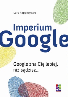 Okładka książki o tytule: Imperium Google