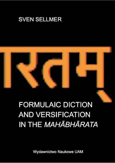 Okładka książki o tytule: Formulaic Diction nad Versification in the Mahãbhãrata