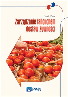 Okładka książki o tytule: Zarządzanie łańcuchem dostaw żywności