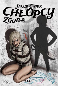 The cover of the book titled: Chłopcy 3. Zguba