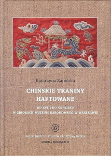 The cover of the book titled: Chińskie tkaniny haftowane od XVIII do XX wieku w zbiorach Muzeum Narodowego w Warszawie