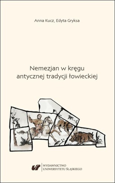 The cover of the book titled: Nemezjan w kręgu antycznej tradycji łowieckiej