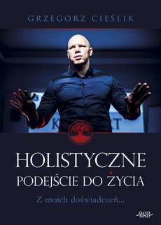 The cover of the book titled: Holistyczne podejście do życia