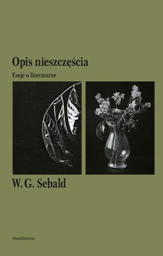 The cover of the book titled: Opis nieszczęścia. Eseje o literaturze