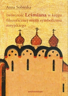 Okładka książki o tytule: Twórczość Leśmiana w kręgu filozoficznej myśli symbolizmu rosyjskiego