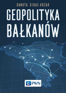Обложка книги под заглавием:Geopolityka Bałkanów