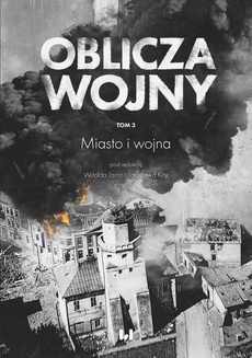 The cover of the book titled: Oblicza Wojny. Tom 3