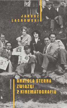 The cover of the book titled: Anatola Sterna związki z kinematografią