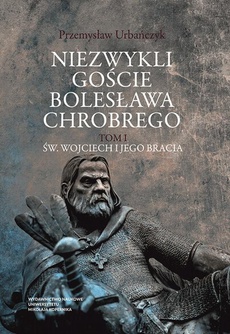 The cover of the book titled: Niezwykli goście Bolesława Chrobrego