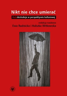 The cover of the book titled: Nikt nie chce umierać