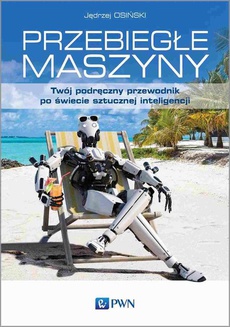 The cover of the book titled: Przebiegłe maszyny