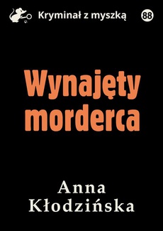The cover of the book titled: Wynajęty morderca