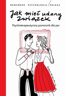 The cover of the book titled: Jak mieć udany związek