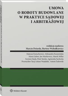 Okładka książki o tytule: Umowa o roboty budowalne w praktyce sądowej i arbitrażowej