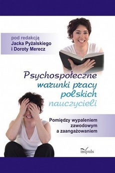 The cover of the book titled: Psychospołeczne warunki pracy polskich nauczycieli