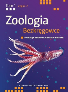 The cover of the book titled: Zoologia. Bezkręgowce. Tom 1, część 2. Wtórnojamowce (bez stawonogów)