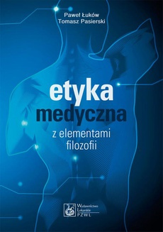 The cover of the book titled: Etyka medyczna z elementami filozofii