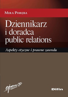 The cover of the book titled: Dziennikarz i doradca public relations. Aspekty etyczne i prawne zawodu